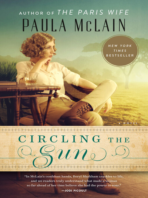 Détails du titre pour Circling the Sun par Paula McLain - Disponible